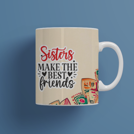 Sisters are best friends Mug | Mug Gift for Sis | Mug Gift for Sister | Mug Gift for Behen | Rakshabandhan Gift for Sister | Rakhi Gift for Sister | Birthday Gift for Sister